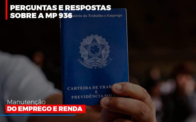 Perguntas E Respostas Sobre A Mp 936 Manutencao Do Emprego E Renda - GCY Contabilidade