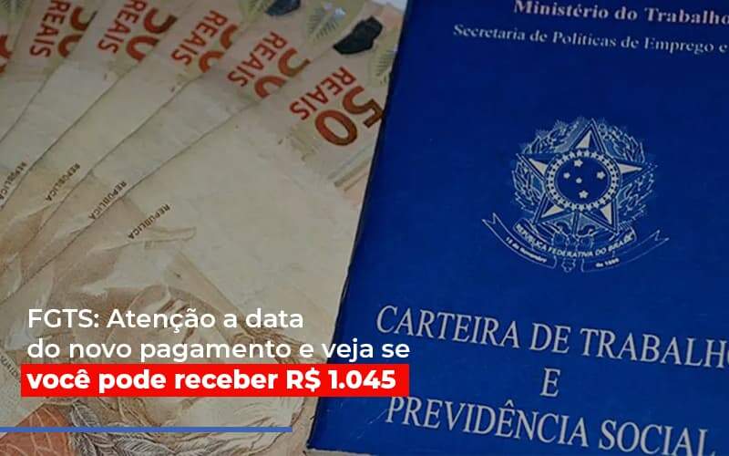 Fgts Atencao A Data Do Novo Pagamento E Veja Se Voce Pode Receber - GCY Contabilidade