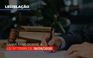 Lei N 13999 De 18 05 2020 - GCY Contabilidade