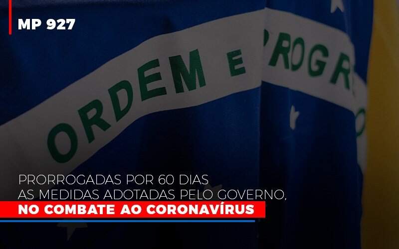 Mp 927 Prorrogadas Por 60 Dias As Medidas Adotadas Pelo Governo No Combate Ao Coronavirus Contabilidade No Itaim Paulista Sp | Abcon Contabilidade - GCY Contabilidade