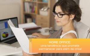 Home Office Uma Tendencia Que Promete Permanecer Para Alem Da Crise - GCY Contabilidade