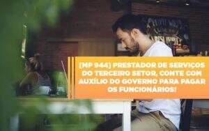 Mp 944 Cooperativas Prestadoras De Servicos Podem Contar Com O Governo - GCY Contabilidade