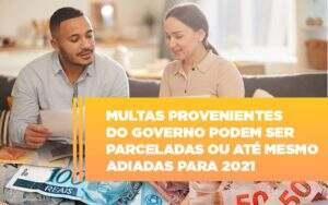 Vai Um Pouco De Folego Multas Do Governo Podem Ser Parceladas - GCY Contabilidade