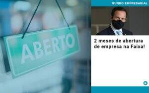 2 Meses De Abertura De Empresa Na Faixa - GCY Contabilidade