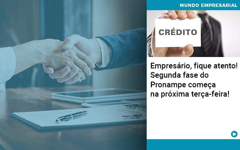 Empresario Fique Atento Segunda Fase Do Pronampe Comeca Na Proxima Terca Feira - GCY Contabilidade