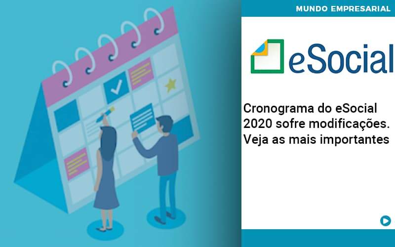 Cronograma Do E Social 2020 Sofre Modificacoes Veja As Mais Importantes - GCY Contabilidade