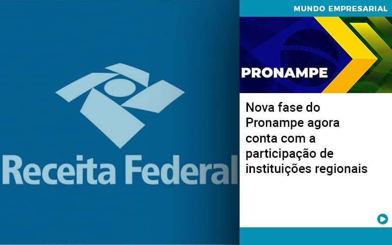 Nova Fase Do Pronampe Agora Conta Com A Participacao De Instituicoes Regionais - GCY Contabilidade