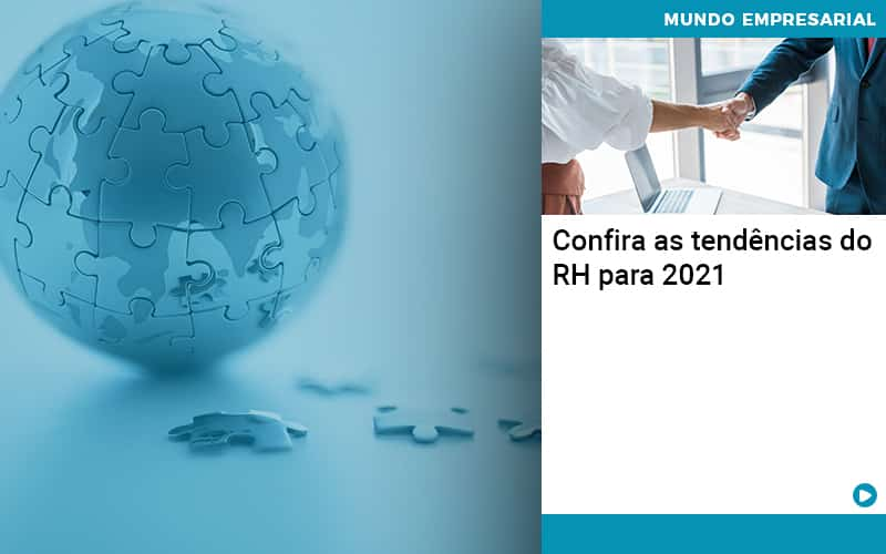 Confira As Tendencias Do Rh Para 2021 Quero Montar Uma Empresa - GCY Contabilidade