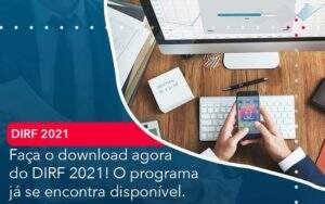 Faca O Dowload Agora Do Dirf 2021 O Programa Ja Se Encontra Disponivel - GCY Contabilidade