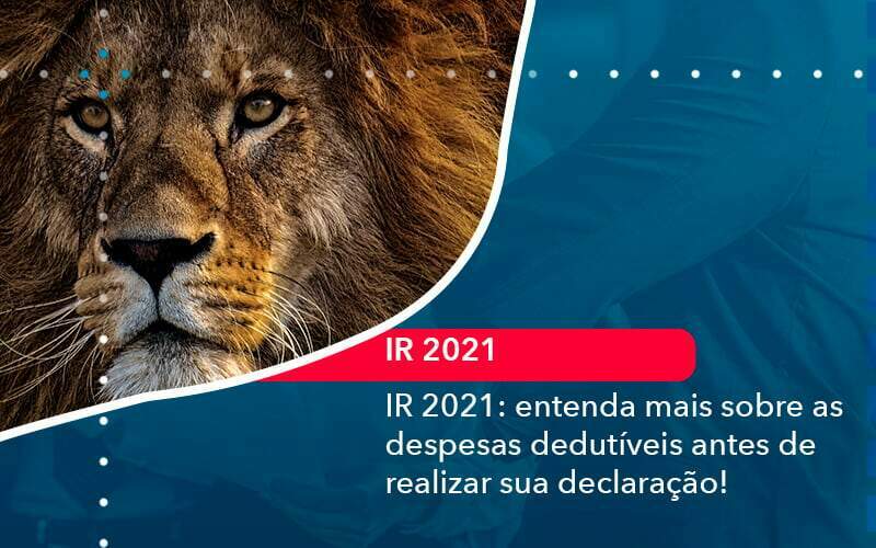 Ir 2021 Entenda Mais Sobre As Despesas Dedutiveis Antes De Realizar Sua Declaracao 1 - GCY Contabilidade