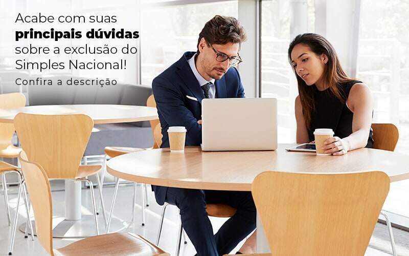 Acaba Com Suas Principais Duvidas Sobre A Exclusao Do Simples Nacional Post 1 - GCY Contabilidade