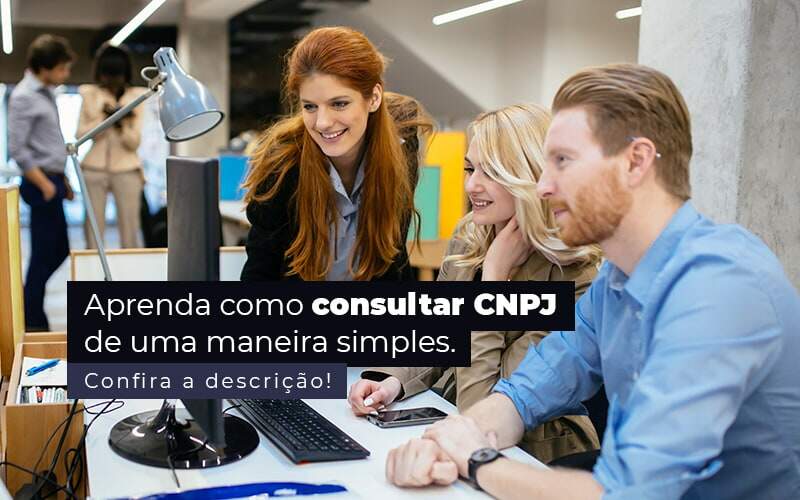 Aprenda Como Consultar Cnpj De Uma Maneira Simples Post 1 - GCY Contabilidade