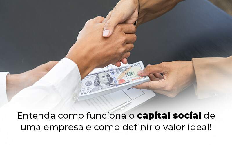 Entenda Como Funciona O Capital Social De Uma Empresa E Como Definir O Valor Ideal Blog 1 - GCY Contabilidade