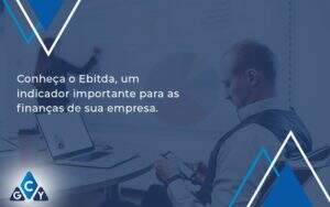 Conheca O Ebtida Gcy Contabil - GCY Contabilidade