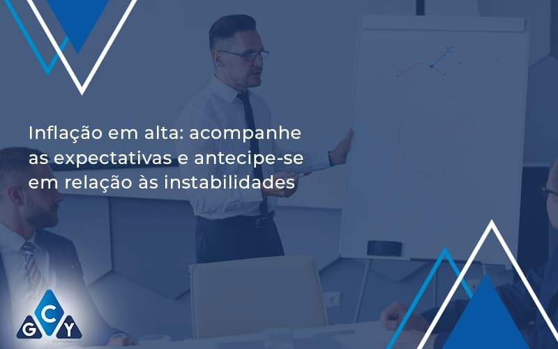 Inflacao Em Alta Acompanha Expectativas Gcy Contabil - GCY Contabilidade