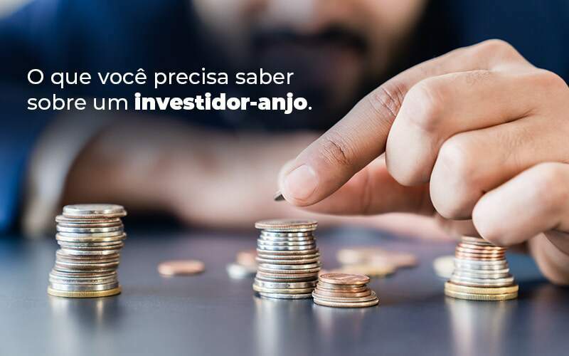 O Que Voce Precisa Saber Sobre Um Investidor Anjo Blog - GCY Contabilidade