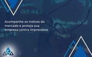 Acompanhe Os Indicativos Marcados E Projetados Gcy Contabil - GCY Contabilidade