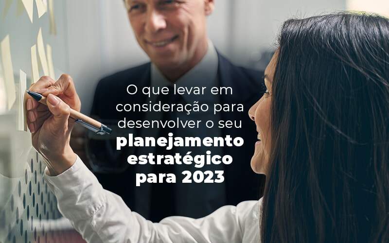 O Que Levar Em Consideracao Para Desenvolver O Seu Planejamento Estrategico Para 2023 Blog (1) - GCY Contabilidade